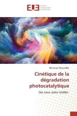 Cover of Cinetique de la degradation photocatalytique