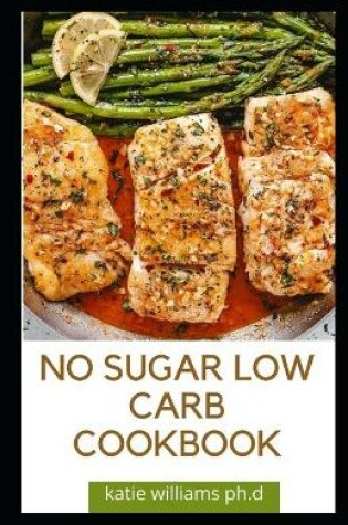 Cover of No Sugar Low Carb Cookbook