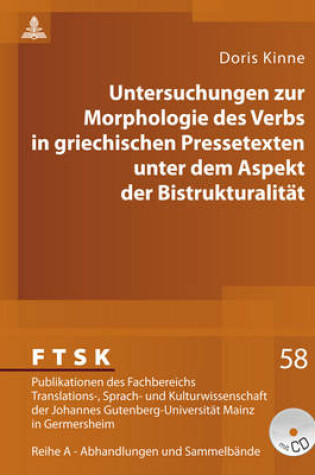 Cover of Untersuchungen Zur Morphologie Des Verbs in Griechischen Pressetexten Unter Dem Aspekt Der Bistrukturalitaet