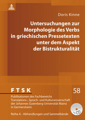 Cover of Untersuchungen Zur Morphologie Des Verbs in Griechischen Pressetexten Unter Dem Aspekt Der Bistrukturalitaet