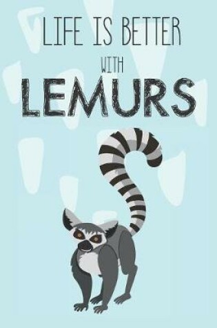 Cover of Life Is Better With Lemurs