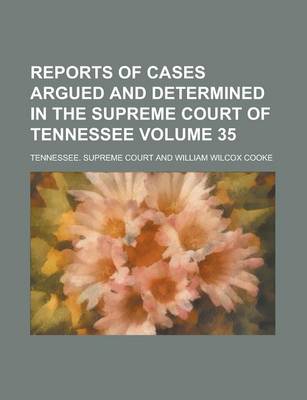 Book cover for Reports of Cases Argued and Determined in the Supreme Court of Tennessee Volume 35