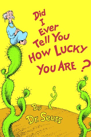 Cover of Did I Ever Tell You How Lucky You Are?