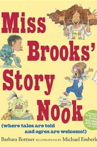 Cover of Miss Brooks' Story Nook (Where Tales Are Told and Ogres Are Welcome)