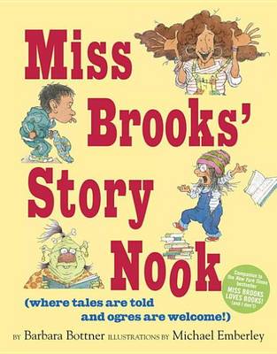 Book cover for Miss Brooks' Story Nook (Where Tales Are Told and Ogres Are Welcome)