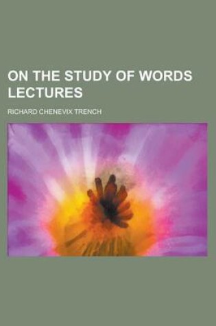 Cover of On the Study of Words Lectures