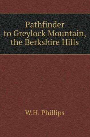 Cover of Pathfinder to Greylock Mountain, the Berkshire Hills