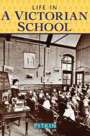 Cover of Life in a Victorian School