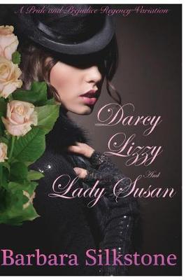 Book cover for Darcy, Lizzy and Lady Susan