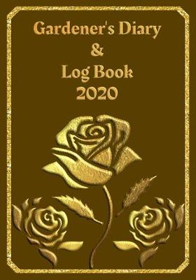 Book cover for Gardener's Diary & Log Book 2020