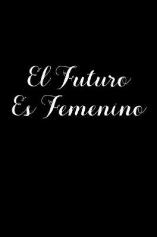 Cover of El Futuro Es Femenino