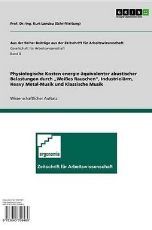 Cover of Physiologische Kosten Energie-Aquivalenter Akustischer Belastungen Durch 'Weisses Rauschen', Industrielarm, Heavy Metal-Musik Und Klassische Musik