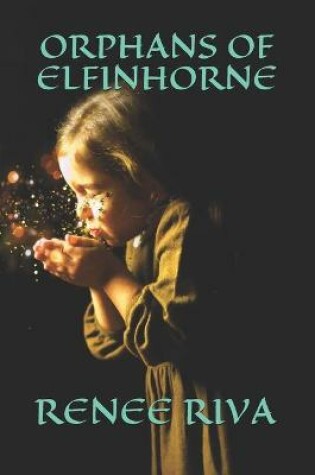 Cover of Orphans of Elfinhorne
