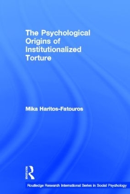 Cover of The Psychological Origins of Institutionalized Torture