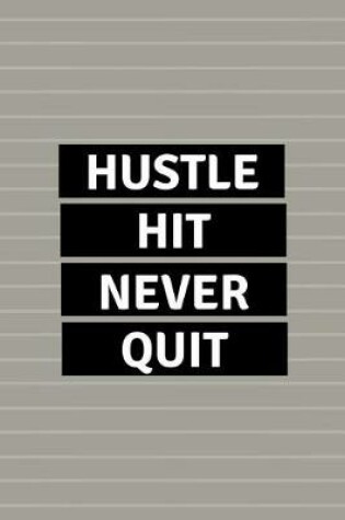 Cover of Hustle Hit Never Quit