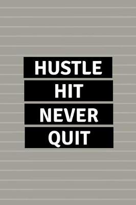 Book cover for Hustle Hit Never Quit