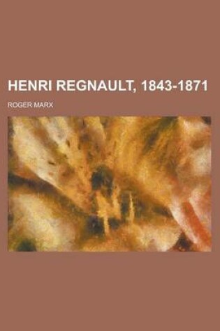 Cover of Henri Regnault, 1843-1871