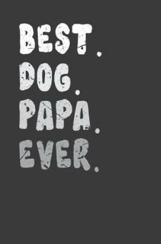 Cover of Best. Dog. Papa. Ever