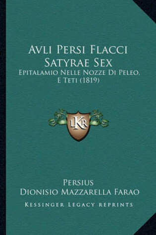 Cover of Avli Persi Flacci Satyrae Sex