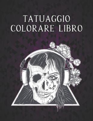 Book cover for Tatuaggio Colorare Libro
