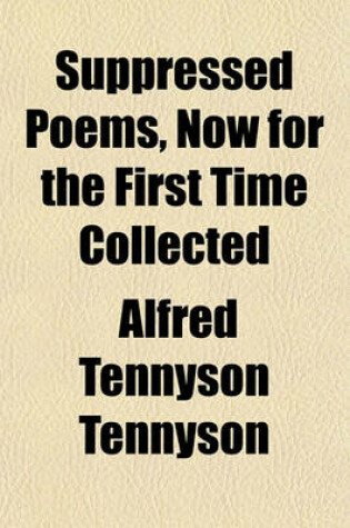 Cover of Suppressed Poems, Now for the First Time Collected
