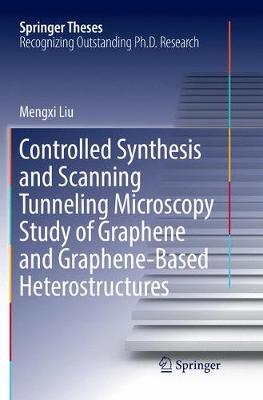 Book cover for Controlled Synthesis and Scanning Tunneling Microscopy Study of Graphene and Graphene-Based Heterostructures