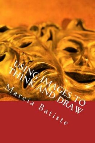 Cover of Using Images to Think and Draw