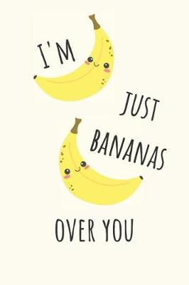 Book cover for I'm Just Bananas Over You