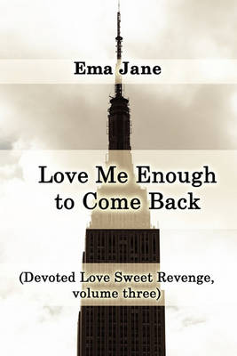 Book cover for Love Me Enough to Come Back