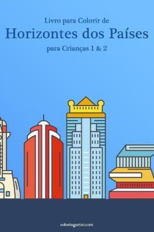 Cover of Livro para Colorir de Horizontes dos Paises para Criancas 1 & 2