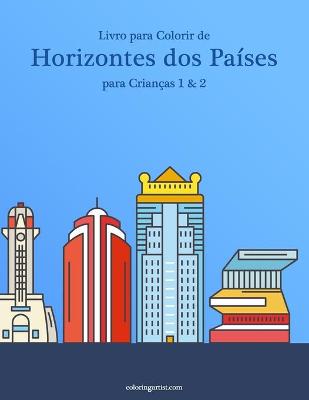 Book cover for Livro para Colorir de Horizontes dos Paises para Criancas 1 & 2