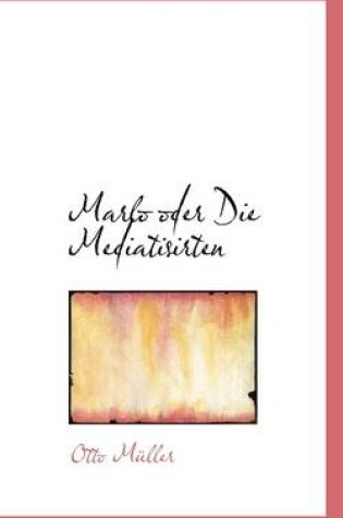 Cover of Marlo Oder Die Mediatisirten