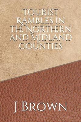 Book cover for Tourist Rambles in the Northern and Midland Counties