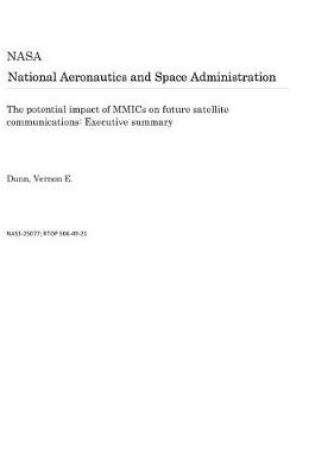 Cover of The Potential Impact of Mmics on Future Satellite Communications