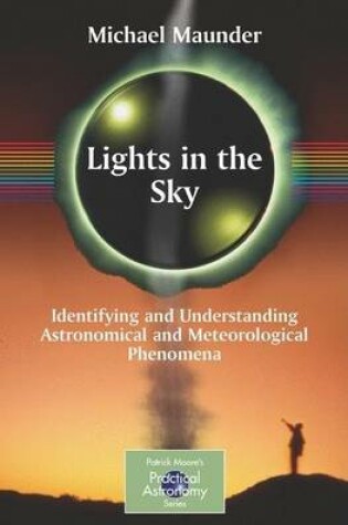 Cover of Lights in the Sky: Identifying and Understanding Astronomical and Meteorological Phenomena