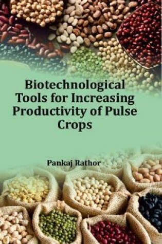 Cover of Biotechnological Tools for Increasing Productivity of Pulse Crops