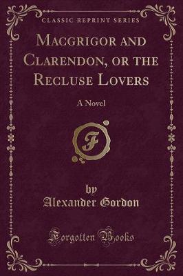 Book cover for Macgrigor and Clarendon, or the Recluse Lovers