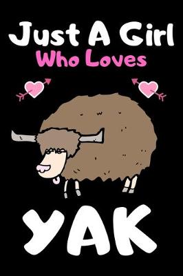 Book cover for Just a girl who loves yak