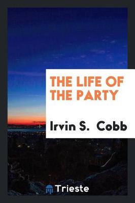 Book cover for The Life of the Party