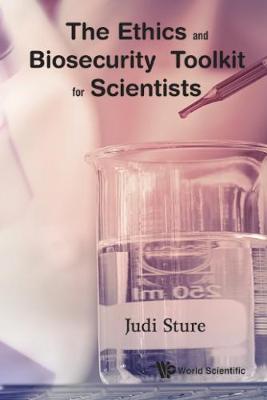 Book cover for Ethics And Biosecurity Toolkit For Scientists, The