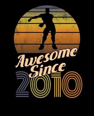 Book cover for Awesome Since 2010