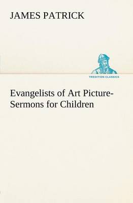 Book cover for Evangelists of Art Picture-Sermons for Children