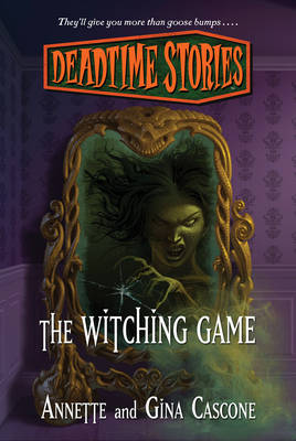 Book cover for Deadtime Stories: The Witching Game