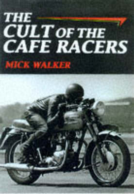 Book cover for The Cult of the Cafe Racer