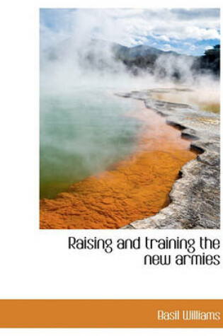 Cover of Raising and Training the New Armies