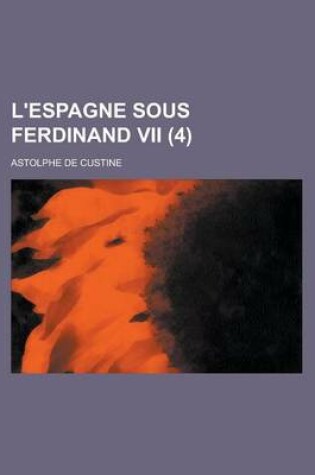 Cover of L'Espagne Sous Ferdinand VII (4)