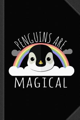 Book cover for Penguins Are Magical Journal Notebook