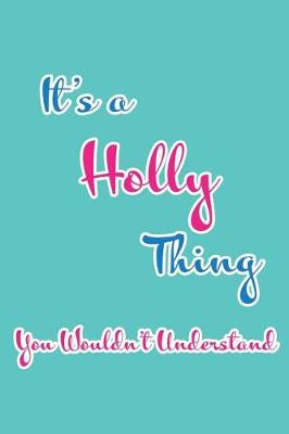 Book cover for It's an Holly Thing You Wouldn't Understand