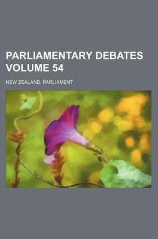 Cover of Parliamentary Debates Volume 54