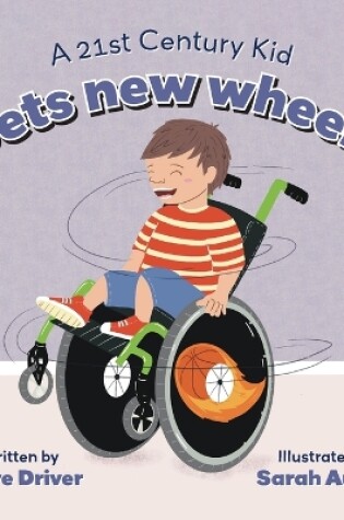 Cover of A 21st Century Kid Gets New Wheels